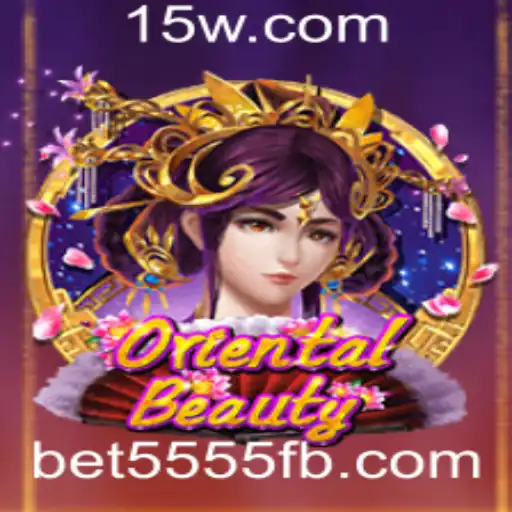 Descubra o Fascinante Mundo de OrientalBeauty com bet5555